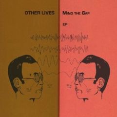 Other Lives - Mind the Gap