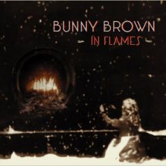 Bunny Brown - In Flames