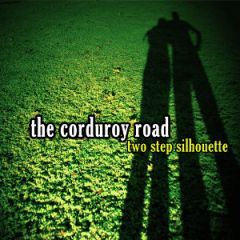 The Corduroy Road - Two Step Silhouette