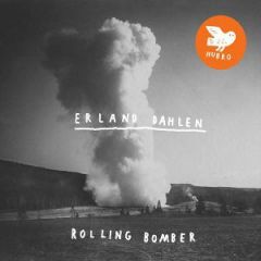 Erland Dahlen - Rolling Bomber, Mar. 2012 Erland Dahlen - Rolling Bomber