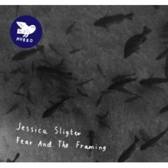 Jessica Sligter - Fear and the Framing, Dic. 2012 Jessica Sligter - Fear and the Framing